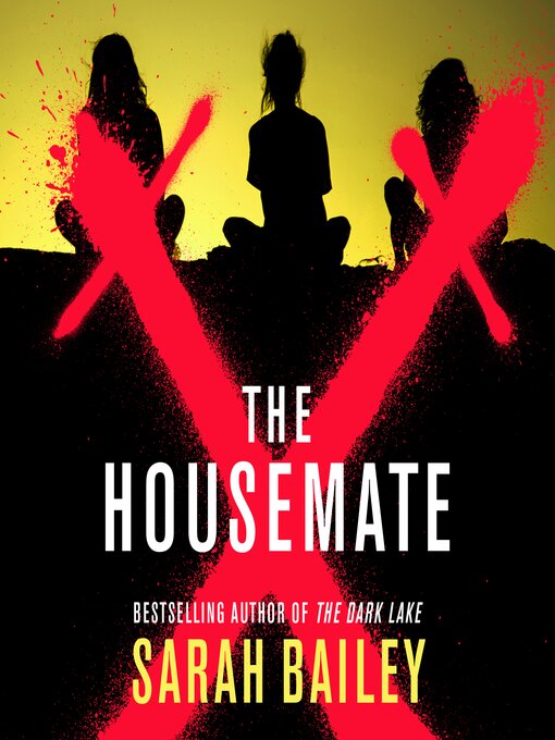 Title details for The Housemate by Sarah Bailey - Wait list